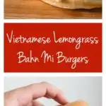 Vietnamese Lemongrass Pork Bahn Mi Burger